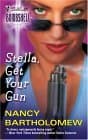 Stella, Get Your Gun