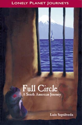 Full Circle: A South American Journey