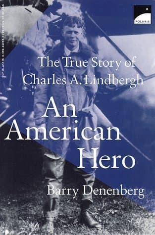 An American Hero: The True Story of Charles A. Lindbergh