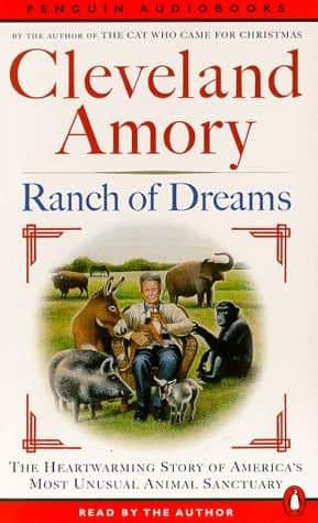 Ranch of Dreams: The Country's Most Unusual Sanctuary, Where Every Animal Has a Story