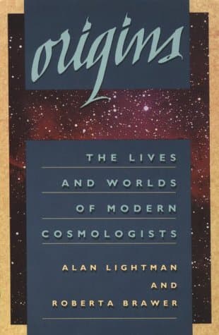 Origins: The Lives and Worlds of Modern Cosmologists