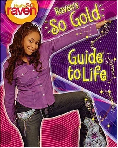 That's so Raven: Raven's so Gold Guide to Life
