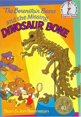 The Berenstain Bears and the Missing Dinosaur Bone