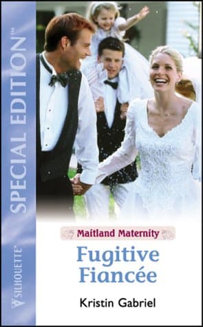 Fugitive Fiancee (Maitland Maternity Quartet #4)