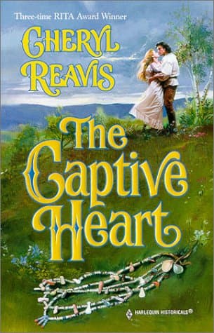 The Captive Heart (Harlequin Historical, No. 512)