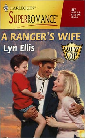A Ranger's Wife: Count on a Cop (Harlequin Superromance No. 867)