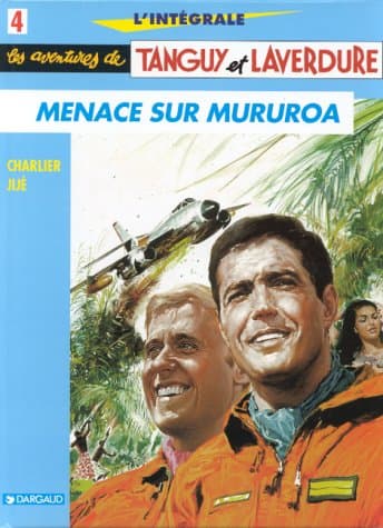 Les aventures de Tanguy et Laverdure, L'Intégrale 4: Menace sur Mururoa