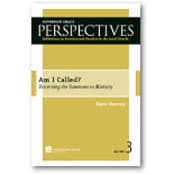 Am I Called? Discerning the Summons to Ministry