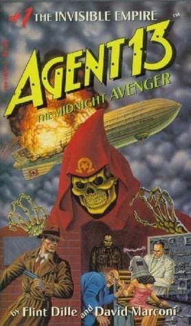 The Invisible Empire (Agent 13: The Midnight Avenger #1)