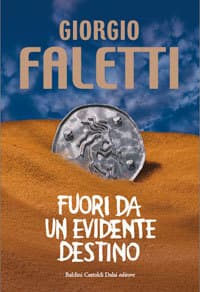 Fuori da un evidente destino