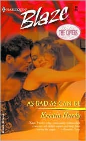 As Bad as Can Be (Under the Covers)(Harlequin Blaze #86)