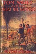 Tom Swift and His Great Oil Gusher, or, The Treasure of Goby Farm
