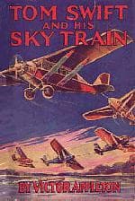 Tom Swift and His Sky Train, or, Overland Through the Clouds