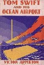 Tom Swift and His Ocean Airport, or, Foiling the Haargolanders
