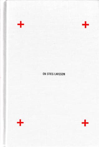 On Stieg Larsson