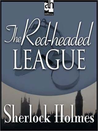 The Red-Headed League - a Sherlock Holmes Short Story