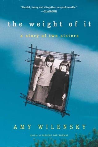 The Weight of It: A Story of Two Sisters