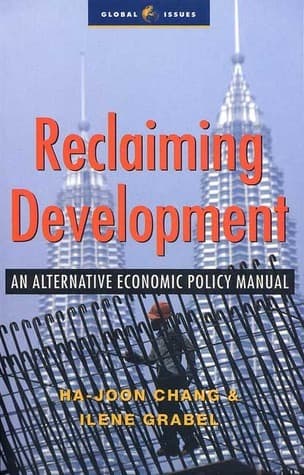 Reclaiming Development: An Alternative Economic Policy Manual