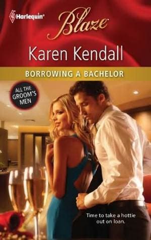 Borrowing a Bachelor (All the Groom's Men Book 1)