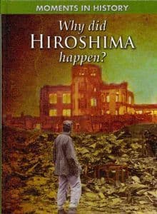 Why Did Hiroshima Happen?