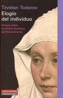 Elogio del individuo: Ensayo sobre la pintura flamenca del Renacimiento