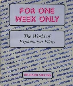 For One Week Only: The World of Exploitation Films