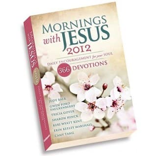 Mornings with Jesus 2012: Daily Encouragement for You Soul: 366 Devaotions