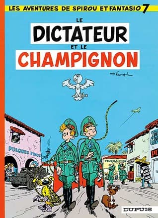 The Dictator and the Mushroom (Spirou & Fantasio) (Volume 9)
