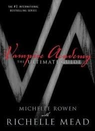 Vampire Academy - The Ultimate Guide