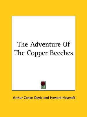 The Adventure of the Copper Beeches - a Sherlock Holmes Short Story