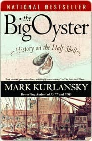 The Big Oyster: History on the Half Shell