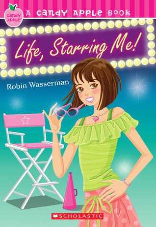 Life, Starring Me! (Candy Apple #18)