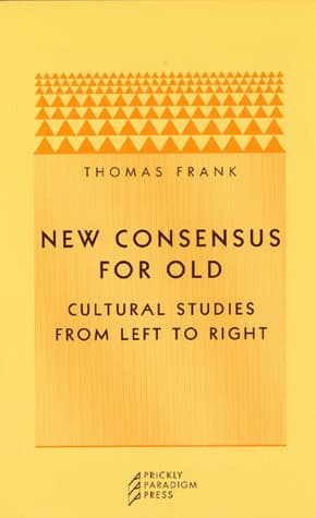 New Consensus for Old: Cultural Studies from Left to Right