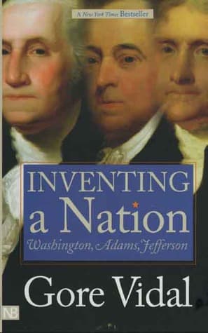 Inventing a Nation: Washington, Adams, Jefferson (softback)
