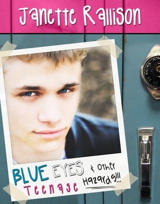 Blue Eyes and Other Teenage Hazards