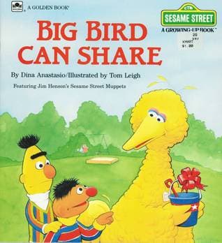 Big Bird Can Share (Sesame Street: A Growing-Up Book)