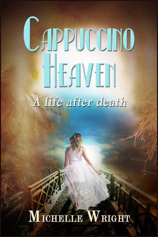 Cappuccino Heaven: A Life After Death