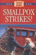 Smallpox Strikes!