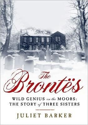 The Brontës: Wild Genius on the Moors: The Story of Three Sisters