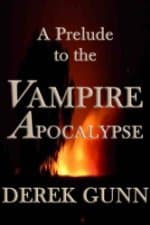 A Prelude to the Apocalypse (Vampire Apocalypse, 0.5)