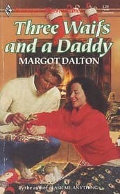Three Waifs and a Daddy (Harlequin Superromance No. 480)