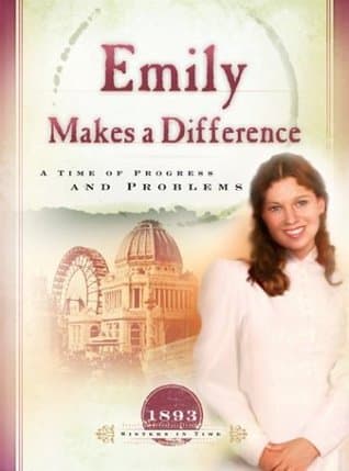 Emily Makes a Difference: A Time of Progress and Problems (1893)