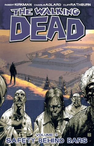 The Walking Dead, Vol. 3: Safety Behind Bars (Comics)
