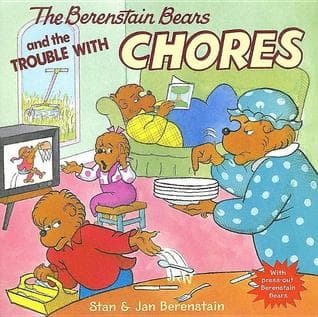 The Berenstain Bears and the Trouble with Chores: A Funny Picture Book About Responsibility and Helping at Home for Kids (Ages 4-8)