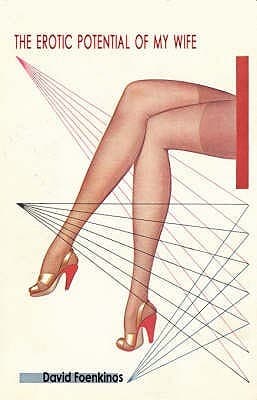 The Erotic Potential of My Wife