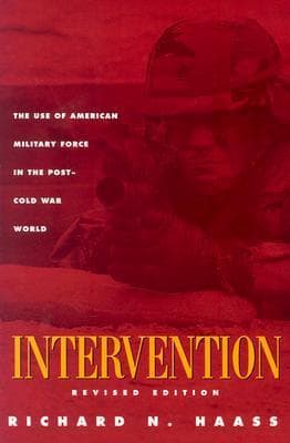 Intervention: The Use of American Military Force in the Post-Cold War World