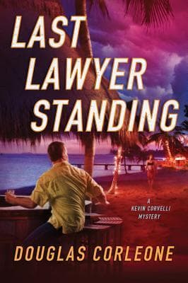 Last Lawyer Standing (Kevin Corvelli #3)
