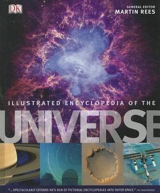 DK Illustrated Encyclopedia of the Universe (Dk Astronomy)