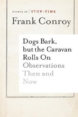 Dogs Bark, but the Caravan Rolls On: Observations Then and Now