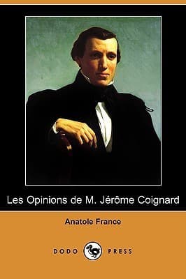 Les Opinions de M. Jérôme Coignard